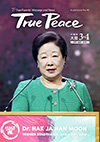 [2018-04-05] True Peace Magazine April-May Issue (the 4th and 5th month of the 6th year of Cheon Il Guk)