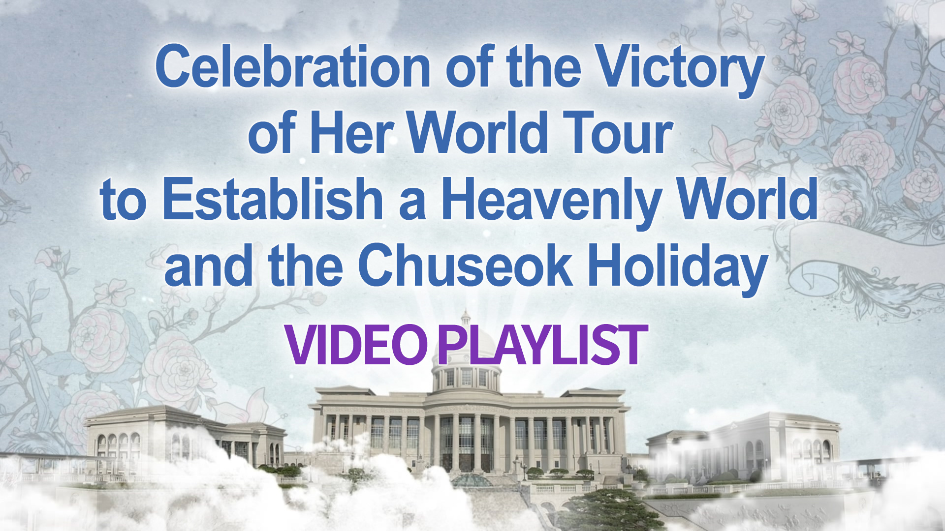Victory of Her World Tour to Establish a Heavenly World and the Chuseok Holiday